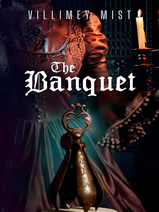 Title details for The Banquet by Villimey Mist - Available